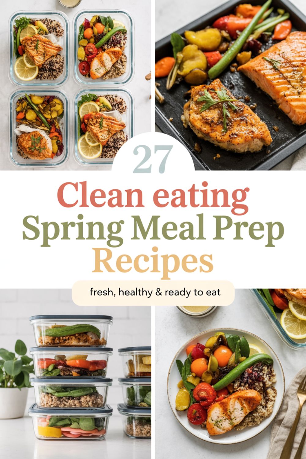 27 Clean Eating Spring Meal Prep Recipes